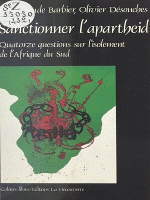 cover image of Sanctionner l'apartheid ? Quatorze questions sur l'isolement de l'Afrique du Sud